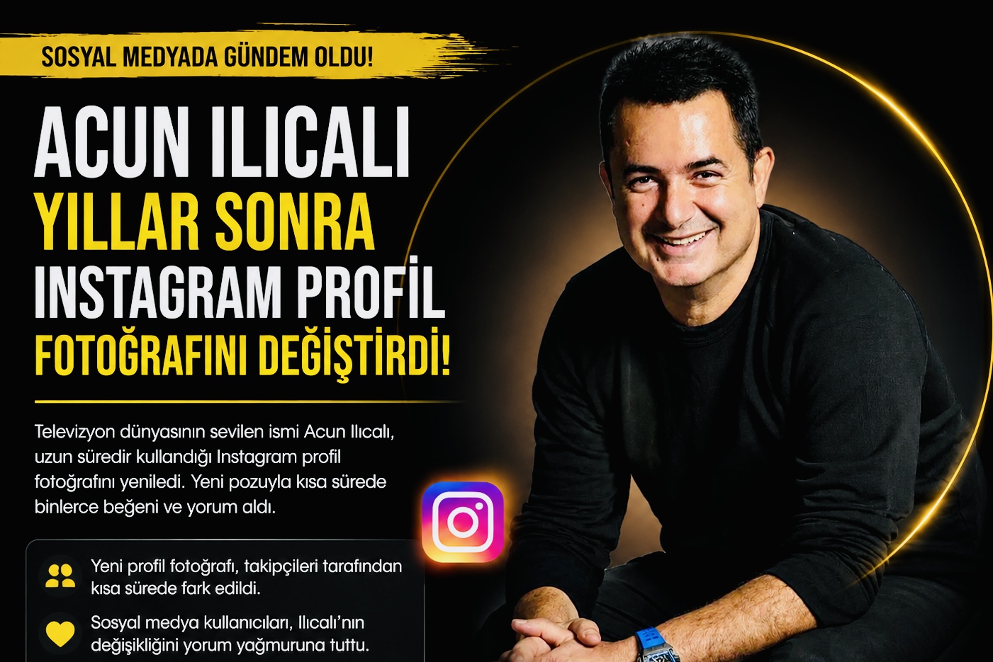 ACUN ILICALI Yıllar Sonra Profil Resmini Değiştirdi